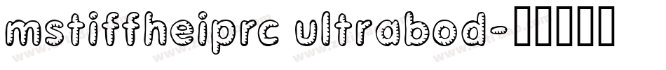 mstiffheiprc ultrabod字体转换